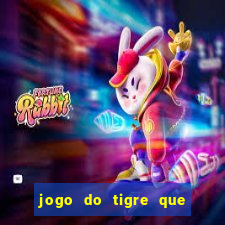 jogo do tigre que paga dinheiro de verdade